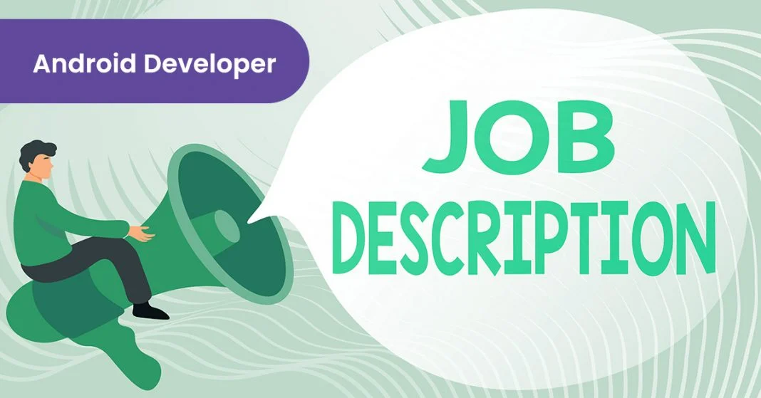 Android Developer Job Description